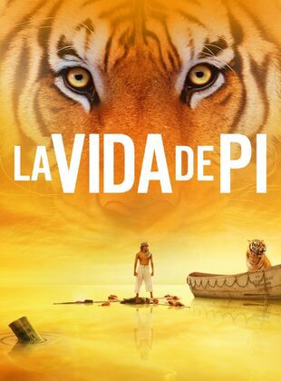 La Vida de Pi (2012) | Aventura y Drama de Supervivencia y Fe