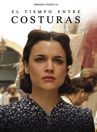 El tiempo entre costuras (2013 - 2014) | Espionaje y Romance Histórico