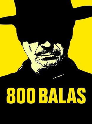 800 Balas (Película) 800 Balas (Película)