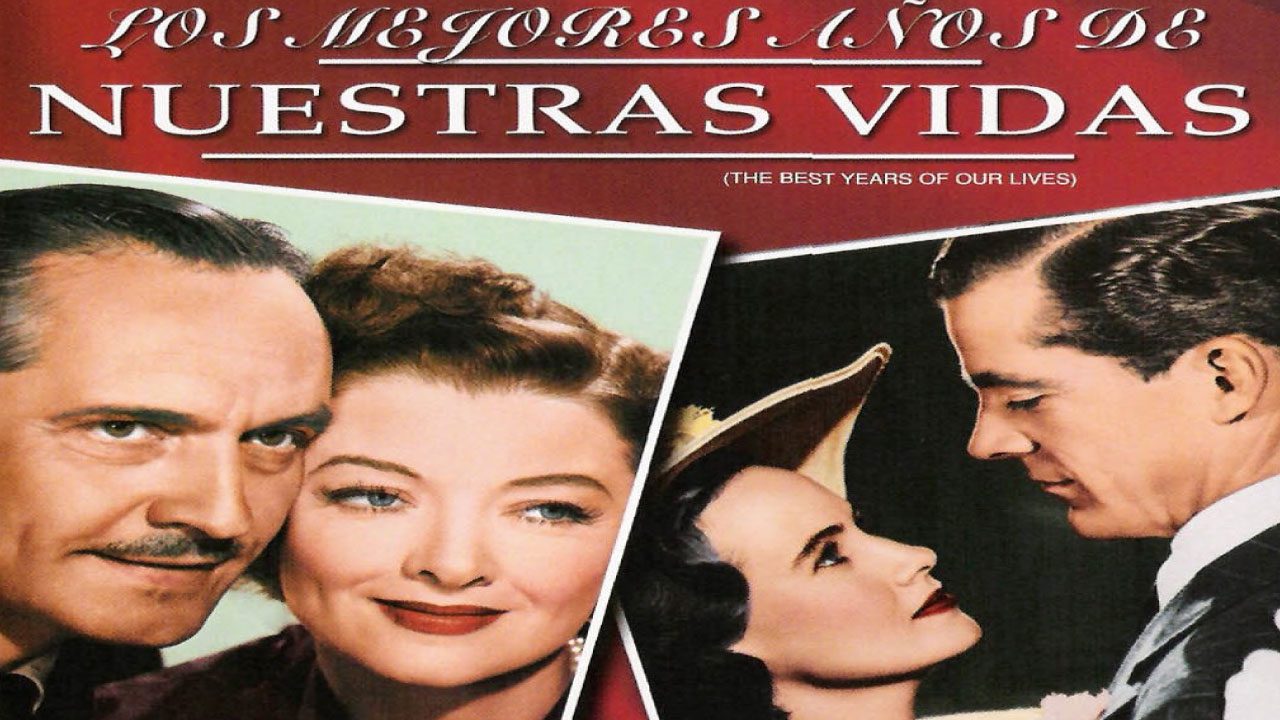 Los Mejores Años de Nuestra Vida (1946) | Drama Posguerra Ganador del Oscar en 1946 Los Mejores Años de Nuestra Vida (1946) | Drama Posguerra Ganador del Oscar en 1946