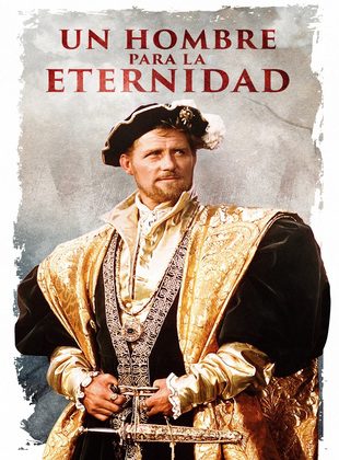 Un Hombre para la Eternidad (Película) Un Hombre para la Eternidad (Película)