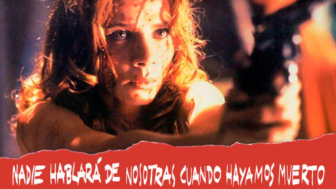 Nadie Hablará de Nosotras cuando Hayamos Muerto (Película) Nadie Hablará de Nosotras cuando Hayamos Muerto (Película)