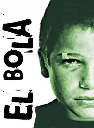 El Bola (Película) El Bola (Película)