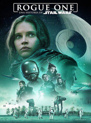 Rogue One: Una Historia De Star Wars (Película) Rogue One: Una Historia De Star Wars (Película)