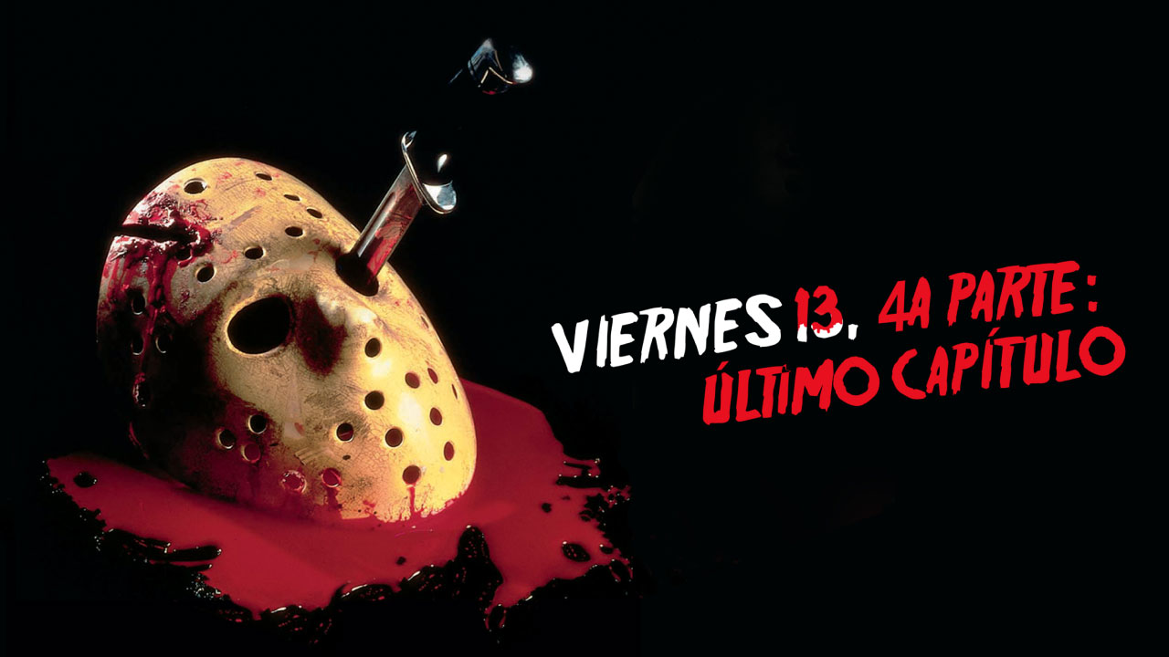 Viernes 13 Parte 4: Último Capítulo (Película) Viernes 13 Parte 4: Último Capítulo (Película)