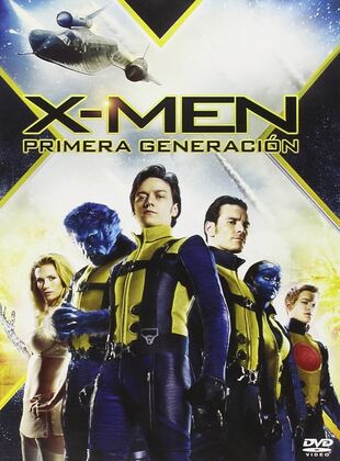X-Men: Primera Generación (Película) X-Men: Primera Generación (Película)