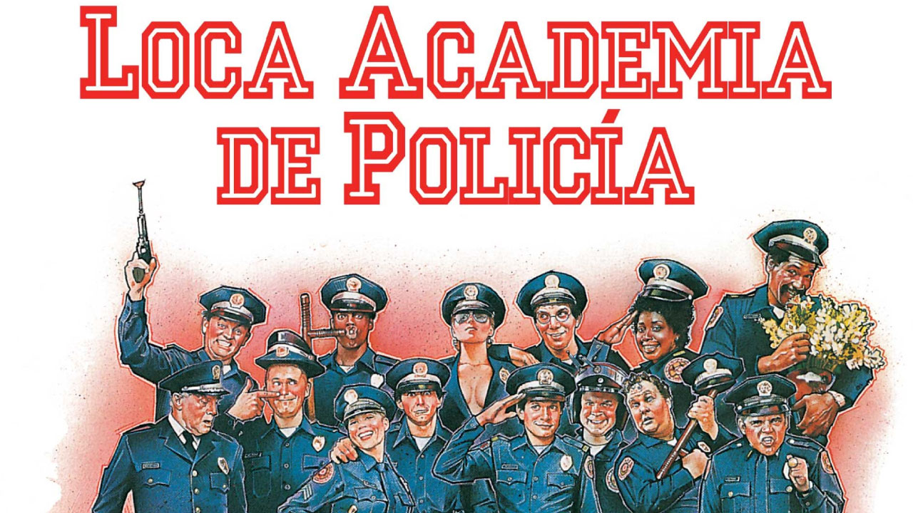 Loca Academia De Policía (Saga de Películas) Loca Academia De Policía (Saga de Películas)