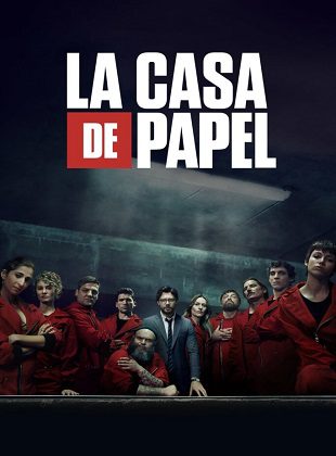 La Casa De Papel (Serie de TV) La Casa De Papel (Serie de TV)