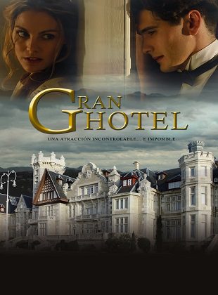 Gran Hotel (Serie de TV) Gran Hotel (Serie de TV)