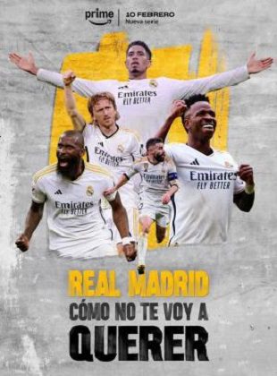 Real Madrid Como No Te Voy A Querer (Serie de TV) Real Madrid Como No Te Voy A Querer (Serie de TV)