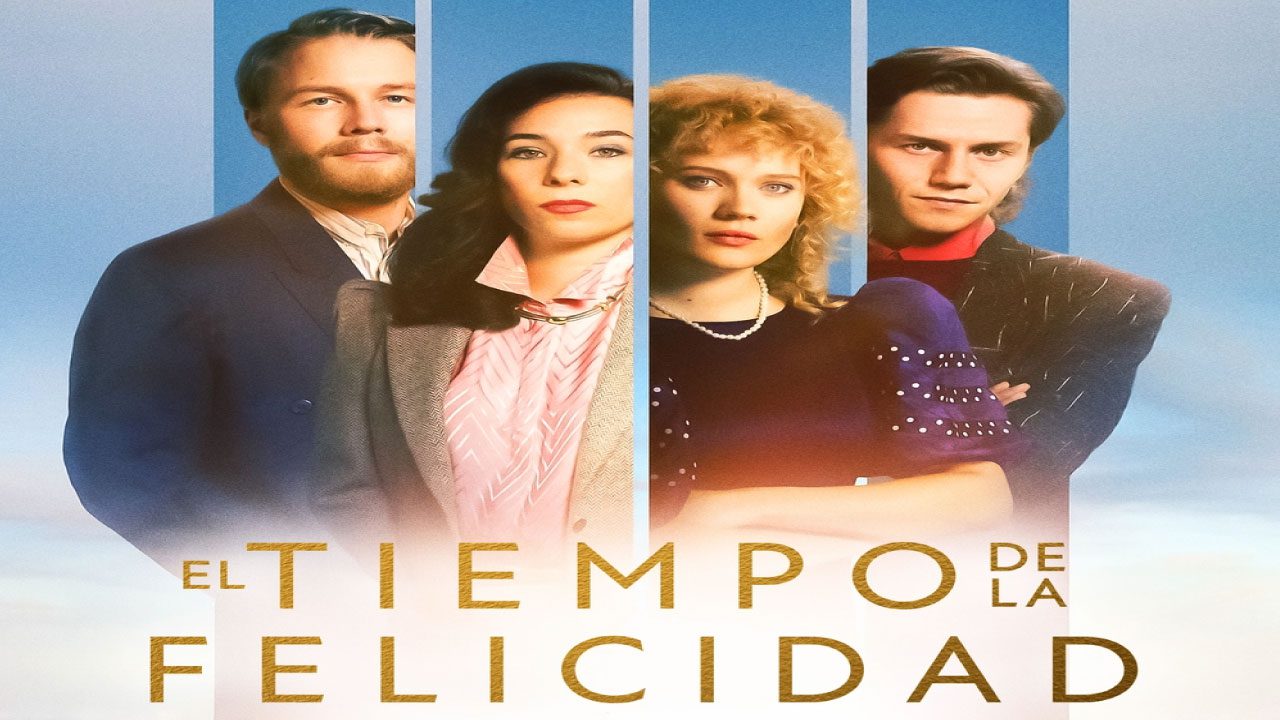 El Tiempo de la Felicidad (Serie de TV) El Tiempo de la Felicidad (Serie de TV)