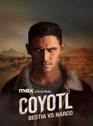 Coyotl: Bestia vs Narco (Serie de TV) Coyotl: Bestia vs Narco (Serie de TV)