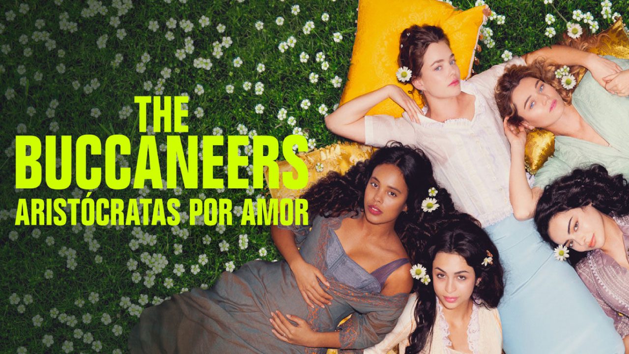 The Buccaneers: Aristócratas Por Amor (Serie de TV) The Buccaneers: Aristócratas Por Amor (Serie de TV)