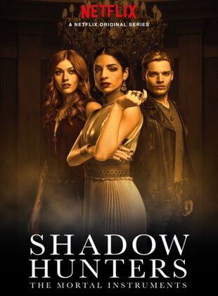 Shadow Hunters (Serie de TV) Shadow Hunters (Serie de TV)