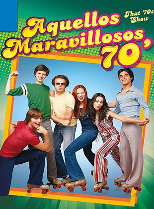 Aquellos Maravillosos 70 (Serie de TV) Aquellos Maravillosos 70 (Serie de TV)