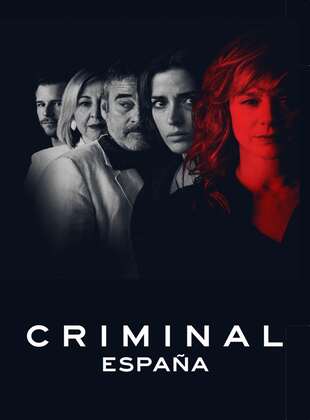 Criminal: España (Serie de TV) Criminal: España (Serie de TV)