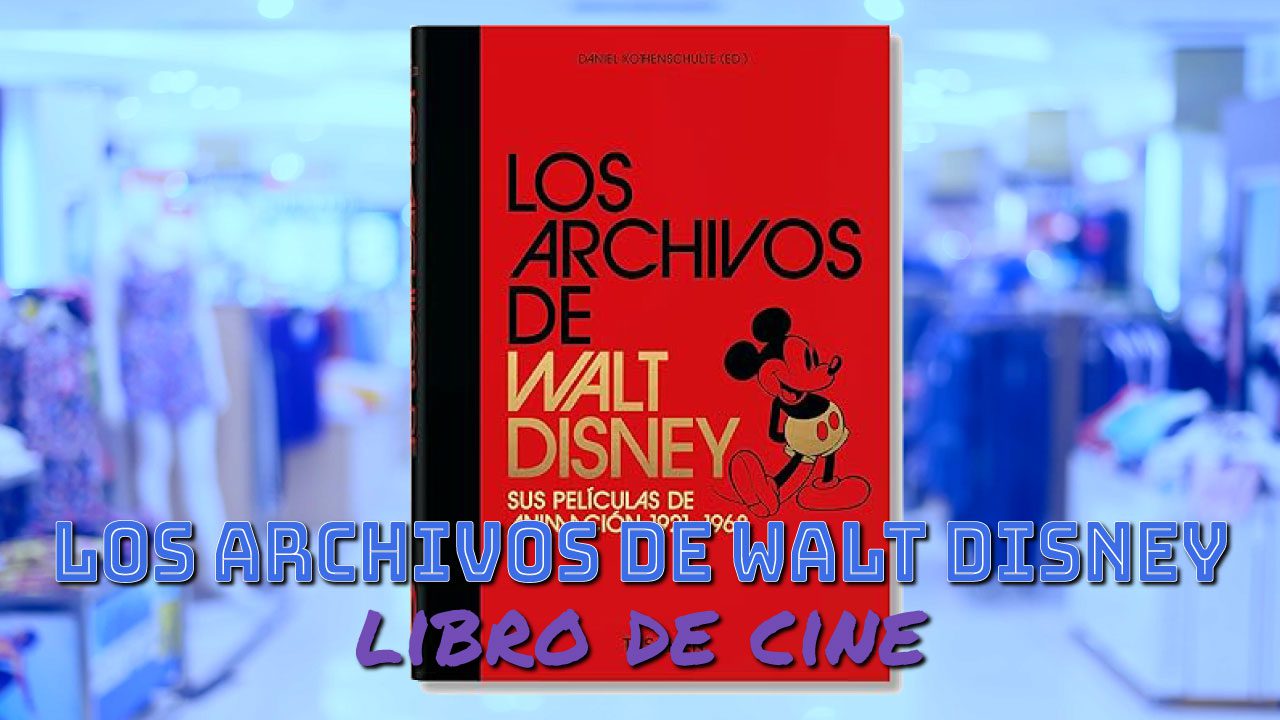 Los Archivos de Walt Disney (Libro) Los Archivos de Walt Disney (Libro)
