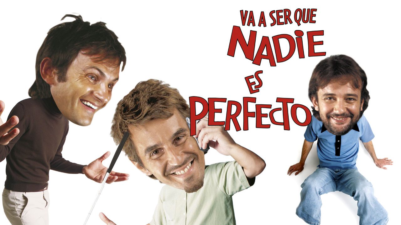 Va A Ser Que Nadie Es Perfecto (Película) Va A Ser Que Nadie Es Perfecto (Película)