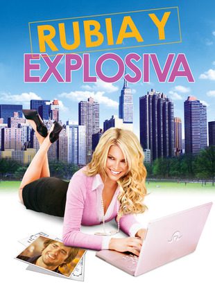 Rubia Y Explosiva (Película) Rubia Y Explosiva (Película)