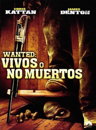 Wanted: Vivos O No Muertos (Película)