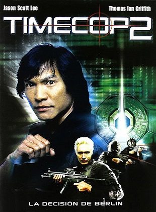 Timecop 2: La Decisión De Berlín (Película)