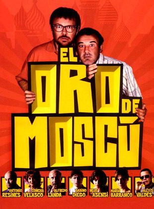 El Oro De Moscú (Película) El Oro De Moscú (Película)