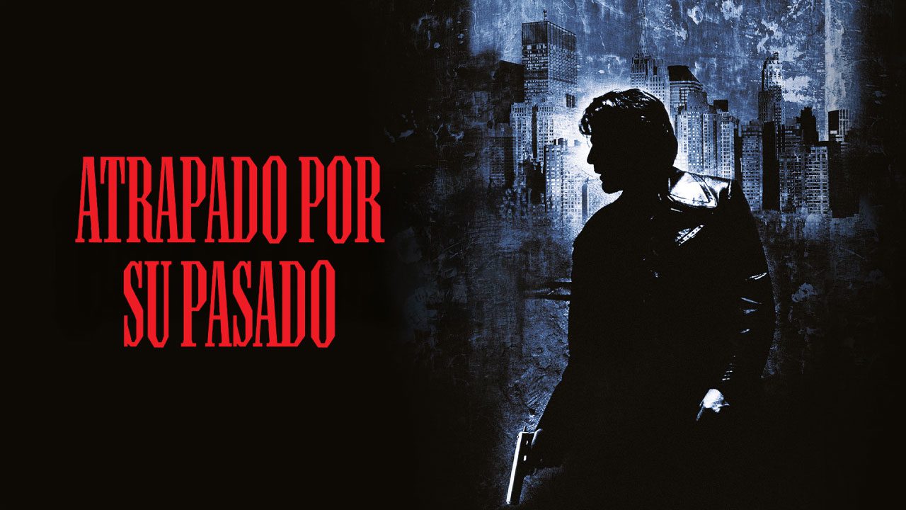 Atrapado Por Su Pasado (Película) Atrapado Por Su Pasado (Película)