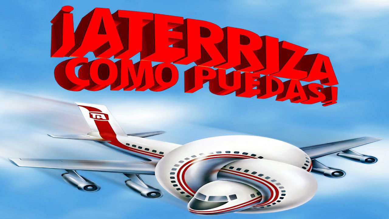 Aterriza Como Puedas (Película) Aterriza Como Puedas (Película)