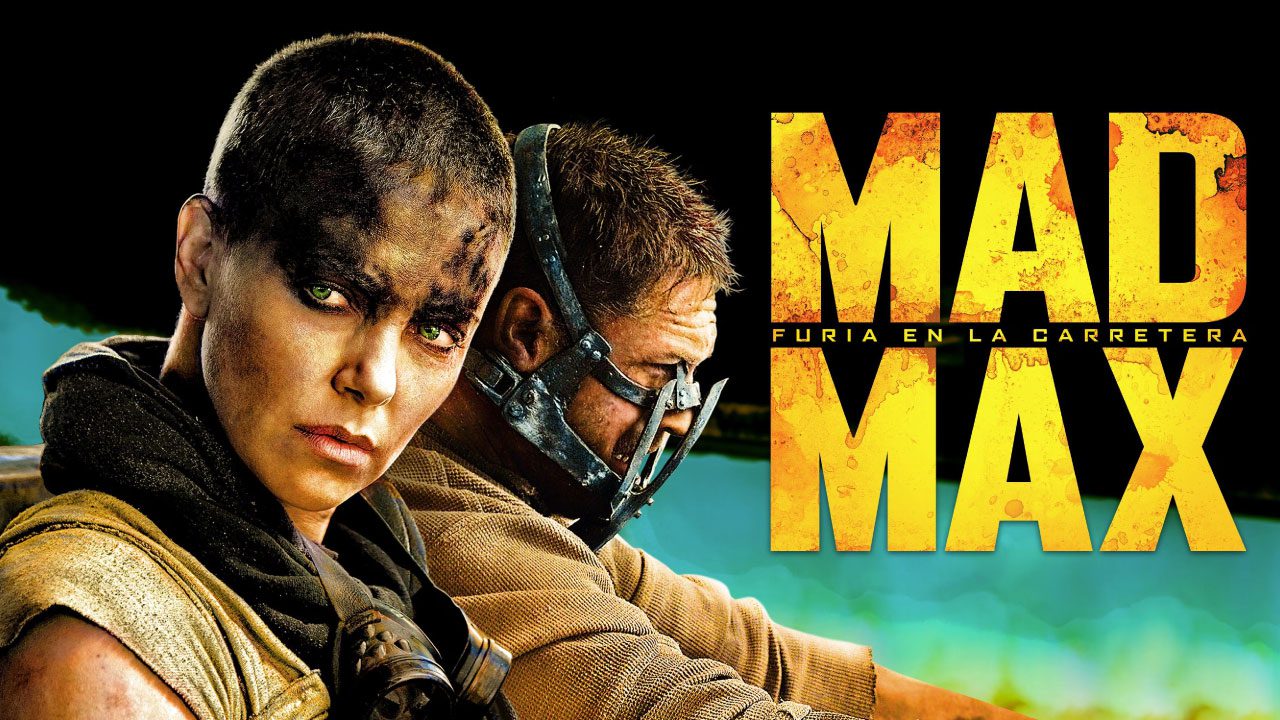 Mad Max: Furia En La Carretera (Película) Mad Max: Furia En La Carretera (Película)
