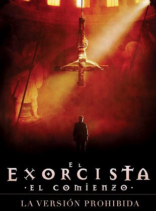 El Exorcista: El Comienzo - La Versión Prohibida (Película)
