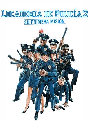 Loca Academia De Policía 2: Su Primera Misión (Película) Loca Academia De Policía 2: Su Primera Misión (Película)