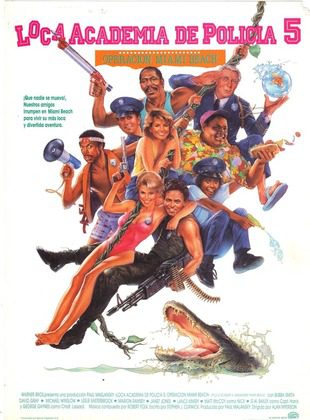 Loca Academia De Policía 5: Operación Miami Beach (Película) Loca Academia De Policía 5: Operación Miami Beach (Película)