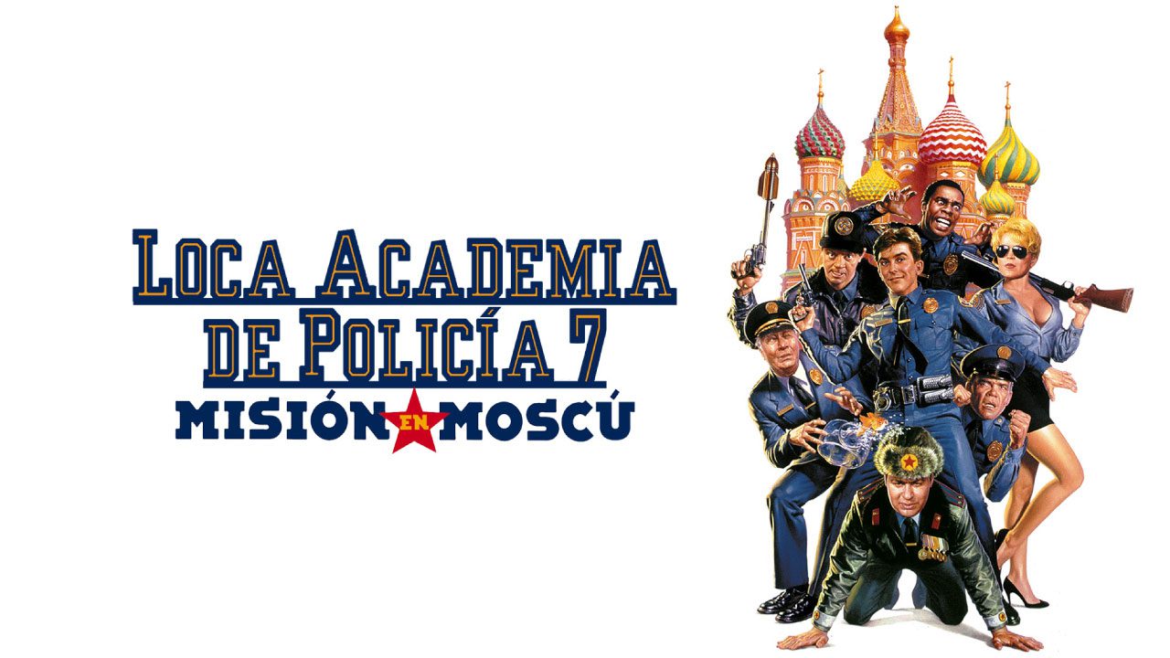 Loca Academia De Policía 7: Misión En Moscú (Película) Loca Academia De Policía 7: Misión En Moscú (Película)