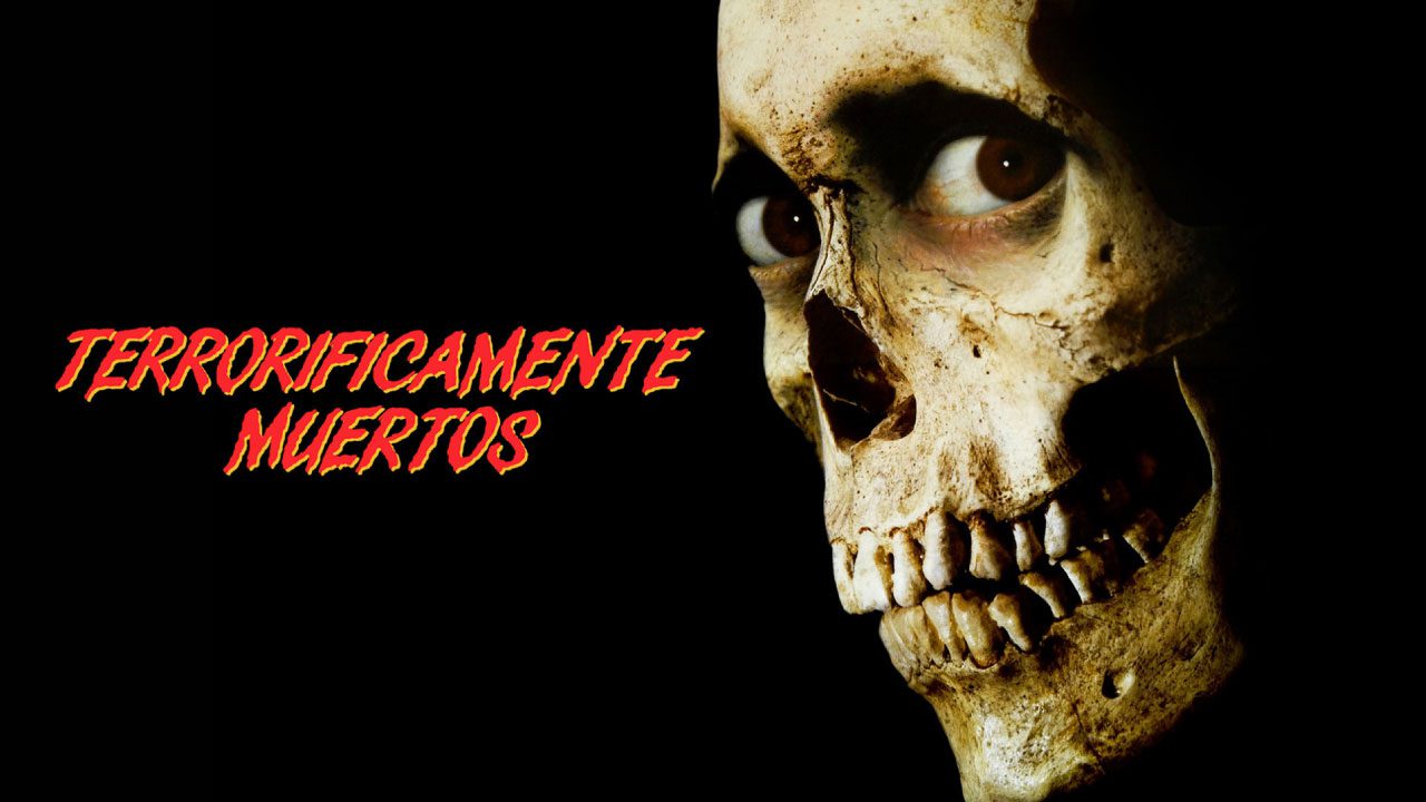 Terroríficamente Muertos (Película) Terroríficamente Muertos (Película)