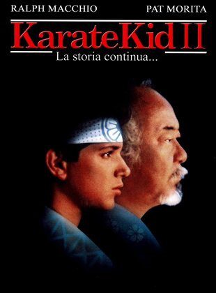 Karate Kid II: La Historia Continúa (Película) Karate Kid II: La Historia Continúa (Película)