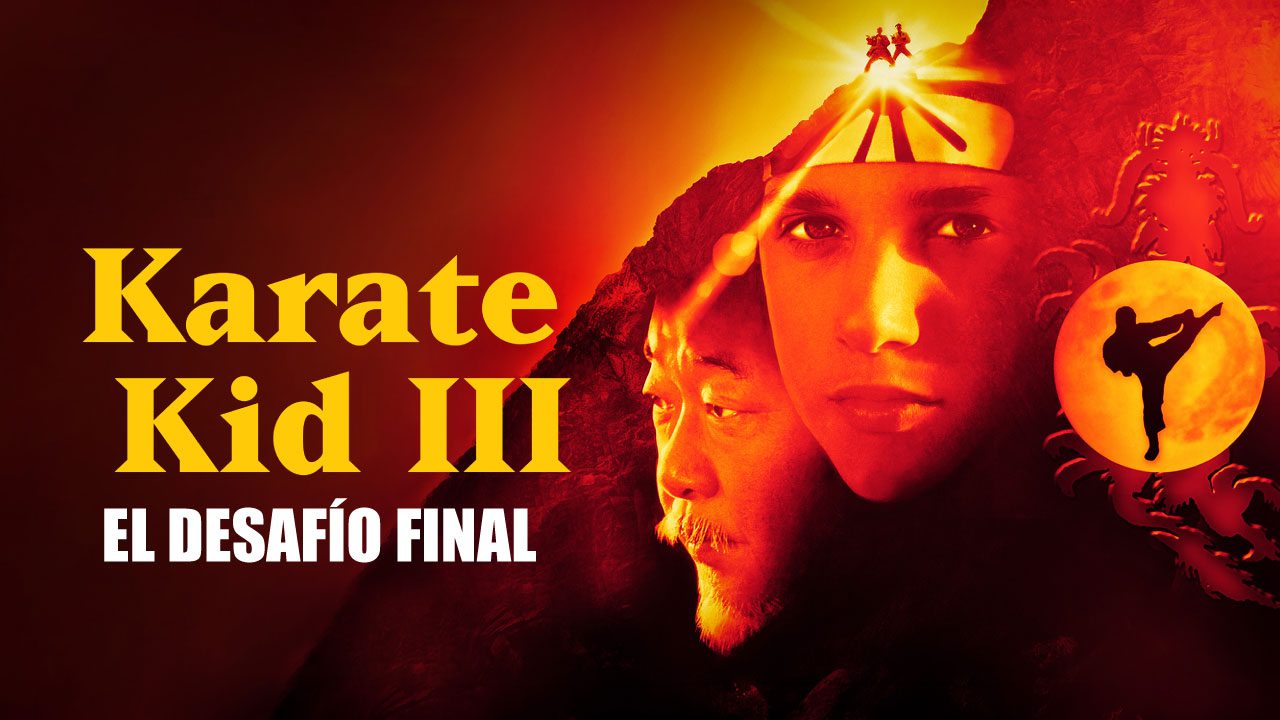 Karate Kid III El Desafío Final (Película) Karate Kid III El Desafío Final (Película)