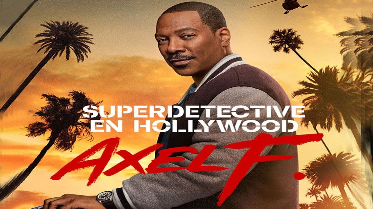 Superdetective En Hollywood: Axel F. (Película) Superdetective En Hollywood: Axel F. (Película)