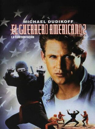 El Guerrero Americano 2: La Confrontación (Película) El Guerrero Americano 2: La Confrontación (Película)