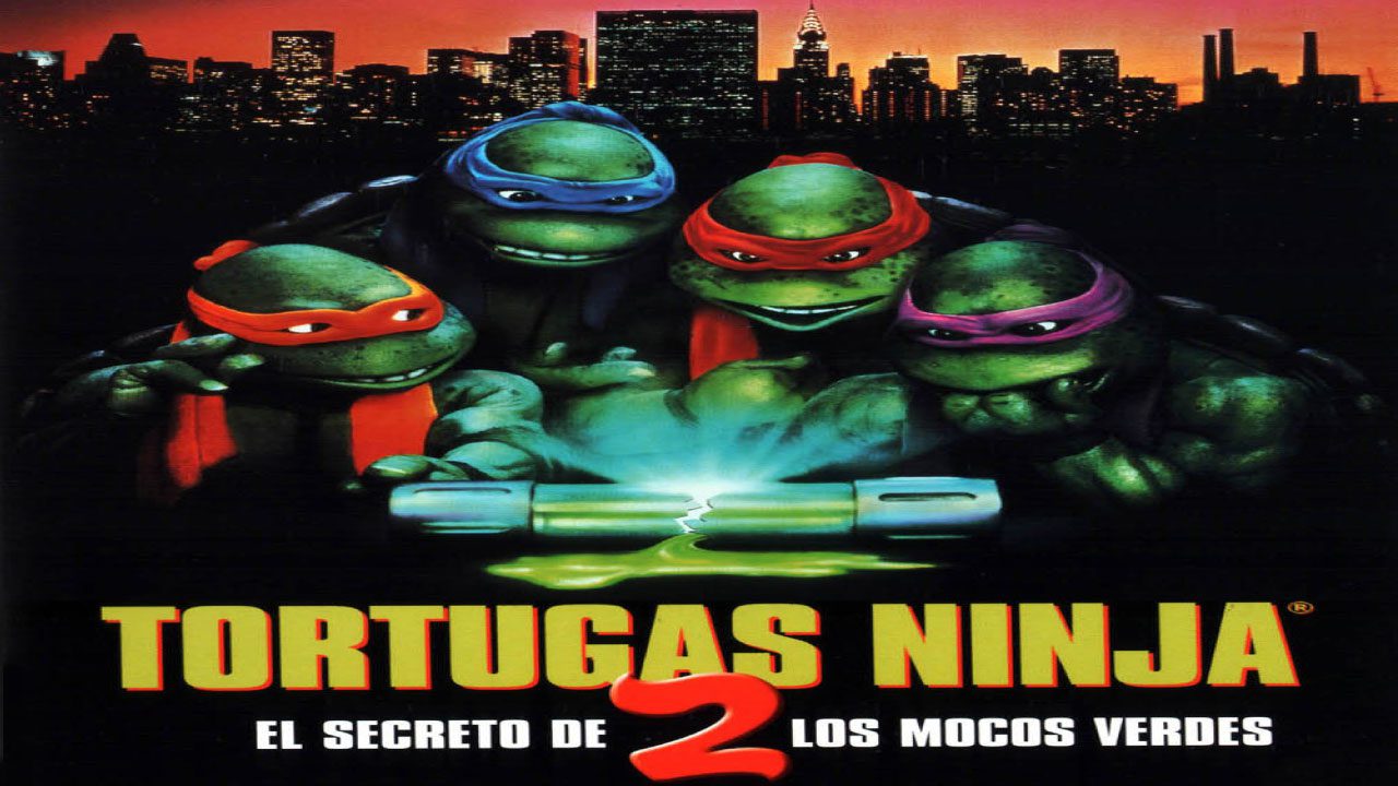 Las Tortugas Ninja II: El Secreto De Los Mocos Verdes (Película)