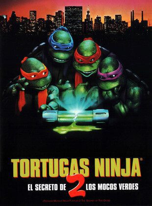 Las Tortugas Ninja II: El Secreto De Los Mocos Verdes (Película) Las Tortugas Ninja II: El Secreto De Los Mocos Verdes (Película)