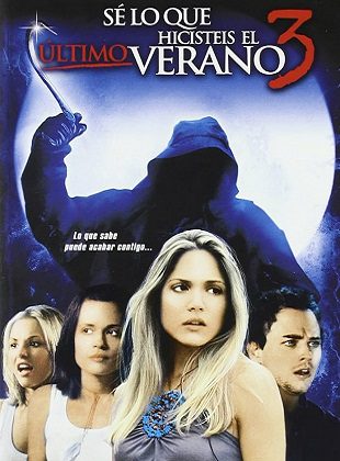 Sé Lo Que Hicisteis El Último Verano 3 (Película) Sé Lo Que Hicisteis El Último Verano 3 (Película)