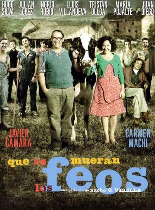 Que Se Mueran Los Feos (Película) Que Se Mueran Los Feos (Película)