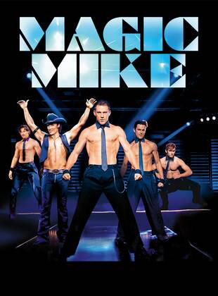 Magic Mike (Película) Magic Mike (Película)