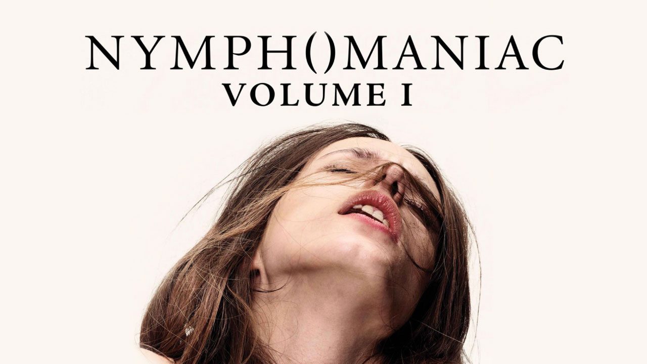 Nymphomaniac: Volumen 1 (Película) Nymphomaniac: Volumen 1 (Película)