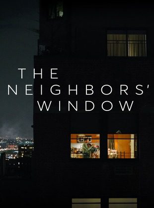 The Neighbors' Window (Película) The Neighbors' Window (Película)