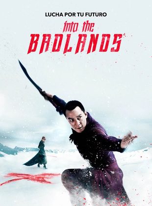 Into The Badlands (Serie de TV) Into The Badlands (Serie de TV)
