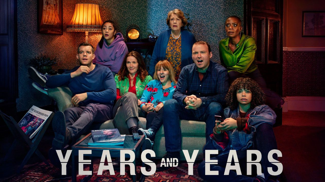 Years And Years (2019) | Una Mirada Al Futuro Inquietante de la Humanidad Years And Years (2019) | Una Mirada Al Futuro Inquietante de la Humanidad
