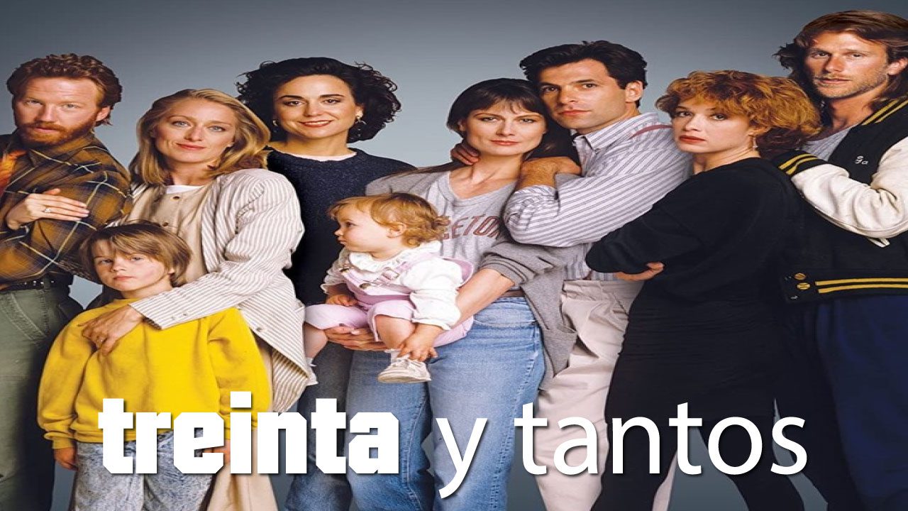 Treinta Y Tantos (Serie de TV) Treinta Y Tantos (Serie de TV)