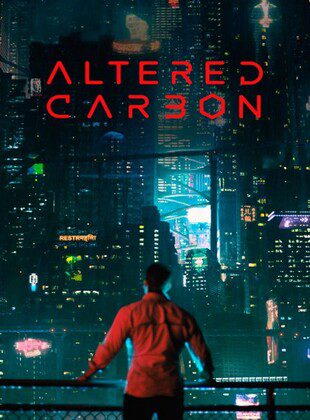 Altered Carbon (Serie de TV) Altered Carbon (Serie de TV)