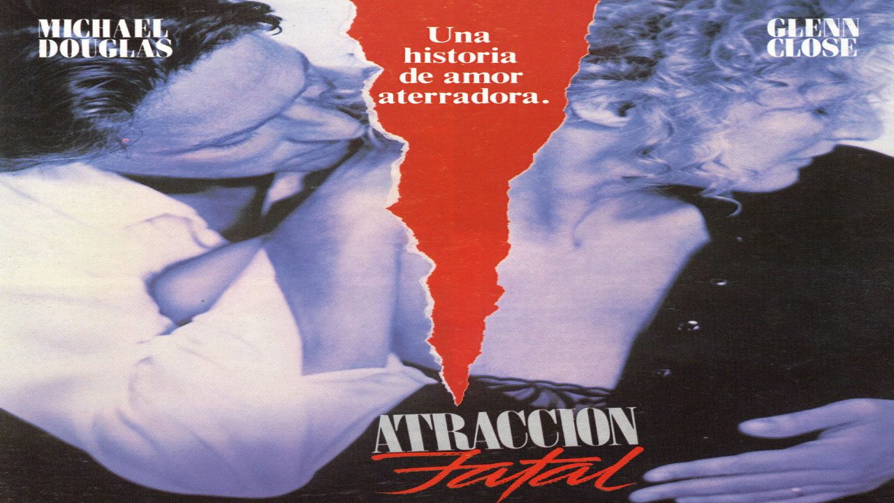 Atracción Fatal (Película) Atracción Fatal (Película)